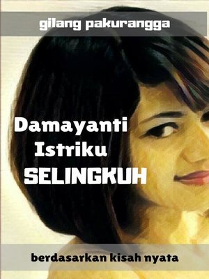 cover image of Damayanti Istriku, Selingkuh